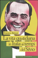 Copertina  La vita quotidiana in Italia ai tempi del Silvio