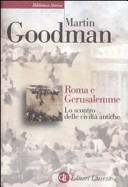 Copertina  Roma e Gerusalemme : lo scontro delle civiltà antiche