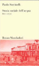 Copertina  Storia sociale dell'acqua : riti e culture