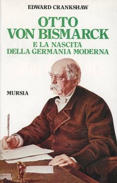 Copertina  Otto von Bismarck e la nascita della Germania moderna