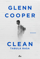 Copertina  Clean : tabula rasa : romanzo