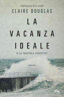 Copertina  La vacanza ideale : romanzo