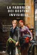 Copertina  La fabbrica dei destini invisibili : romanzo