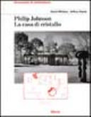 Copertina  Philip Johnson : la casa di cristallo