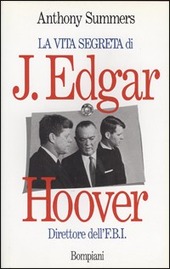 Copertina  La vita segreta di J. Edgar Hoover : direttore dell'F.B.I.