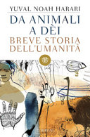 Copertina  Da animali a dèi : breve storia dell'umanità