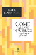 Copertina  Come parlare in pubblico e convincere gli altri