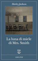 Copertina  La luna di miele di Mrs. Smith