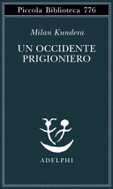 Copertina  Un Occidente prigioniero, o La tragedia dell'Europa centrale