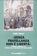 Copertina  Senza fratellanza non e' liberta' : Pacifico Valussi e la rivoluzione veneziana del quarantotto
