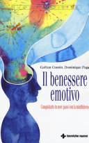 Copertina  Il benessere emotivo : conquistarlo in nove passi con la mindfulness