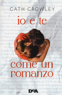 Copertina  Io e te come un romanzo