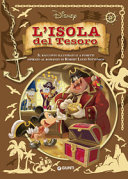Copertina  L'isola del tesoro : [il racconto illustrato e a fumetti ispirato al romanzo di Robert Luois Stevenson]
