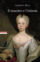 Copertina  Il maestro e l'infanta : [romanzo]