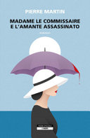 Copertina  Madame le commissaire e l'amante assassinato