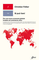 Copertina  Si può fare! : per una nuova economia globale fondata sul commercio etico
