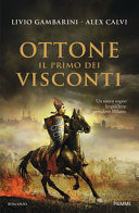Copertina  Ottone : il primo dei Visconti : [romanzo]