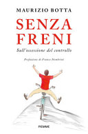 Copertina  Senza freni : sull'ossessione del controllo