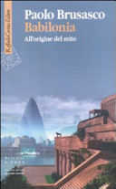 Copertina  Babilonia : all'origine del mito