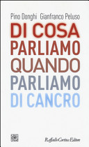 Copertina  Di cosa parliamo quando parliamo di cancro