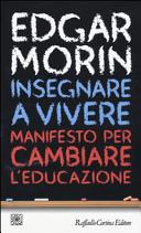 Copertina  Insegnare a vivere : manifesto per cambiare l'educazione