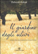 Copertina  Il giardino degli ulivi : [storia di una famiglia palestinese]