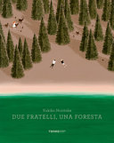 Copertina  Due fratelli, una foresta