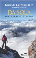 Copertina  Da sola : la mia passione per gli Ottomila