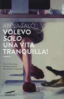 Copertina  Volevo solo una vita tranquilla : romanzo