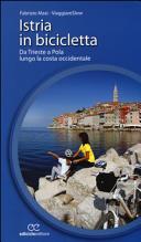 Copertina  Istria in bicicletta : da Trieste a Pola lungo la costa occidentale