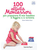 Copertina  100 attività Montessori per preparare il mio bambino a leggere e a scrivere