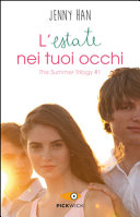Copertina  L'estate nei tuoi occhi : The summer Trilogy. Vol. 1