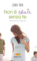 Copertina  Non è estate senza te : The summer Trilogy. Vol. 2