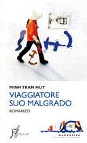Copertina  Viaggiatore suo malgrado : [romanzo]