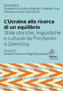 Copertina  L’Ucraina alla ricerca di un equilibrio : sfide storiche, linguistiche e culturali da Porošenko a Zelens’kyj