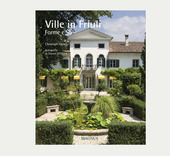 Copertina  Ville in Friuli : forme e stili tra nobilta' veneziana e feudatari friulani