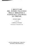 Copertina  I ricettari del Fondo Palatino della Biblioteca nazionale centrale di Firenze : inventario
