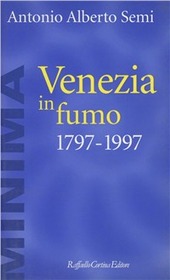Copertina  Venezia in fumo, 1797-1997