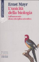 Copertina  L'unicita' della biologia : sull'autonomia di una disciplina scientifica