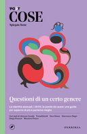 Copertina  Questioni di un certo genere : le identità sessuali, i diritti, le parole da usare: una guida per saperne di più e parlarne meglio