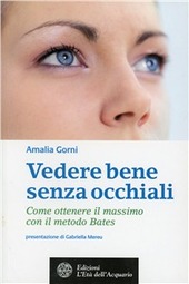 Copertina  Vedere bene senza occhiali : come ottenere il massimo con il metodo Bates