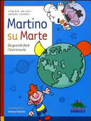 Copertina  Martino su Marte : da grande faro l'astronauta