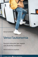 Copertina  Verso l'autonomia : percorsi educativi per ragazzi con disabilità intellettiva