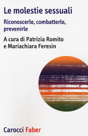 Copertina  Le molestie sessuali : riconoscerle, combatterle, prevenirle