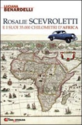 Copertina  Rosalie Scevroletti e i suoi 35.000 chilometri d'Africa