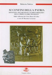 Copertina  Ai confini della patria : distintivi, decorazioni e kappenabzeichen della Prima Guerra Mondiale : dalle collezioni dei Civici musei di Udine