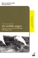 Copertina  Un orribile sogno : l'attacco con i gas sul San Michele il 29 giugno 1916