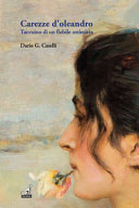 Copertina  Carezze d'oleandro : taccuino di un flebile ottimista