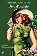 Copertina  Diva d'acciaio : il caso Tamara de Lempicka