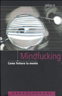 Copertina  Mindfucking : come fottere la mente